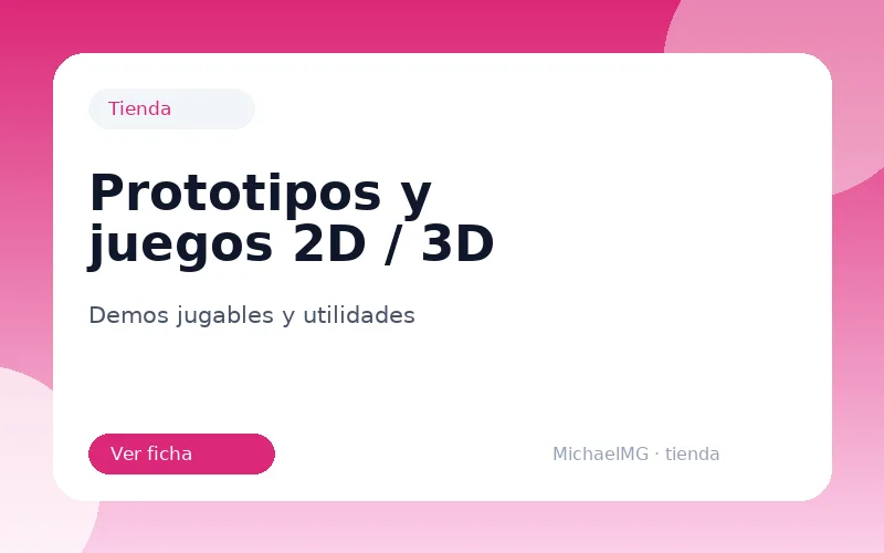 Prototipos y juegos 2D / 3D